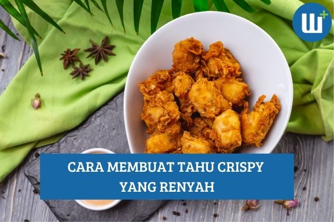 Cara Membuat Tahu Crispy yang Renyah